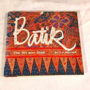 Vintage Batik Book 1966 Hardcover Art & Craft Ila Keller Guide Illustrated DIY